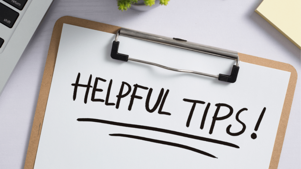 Helpful Tips